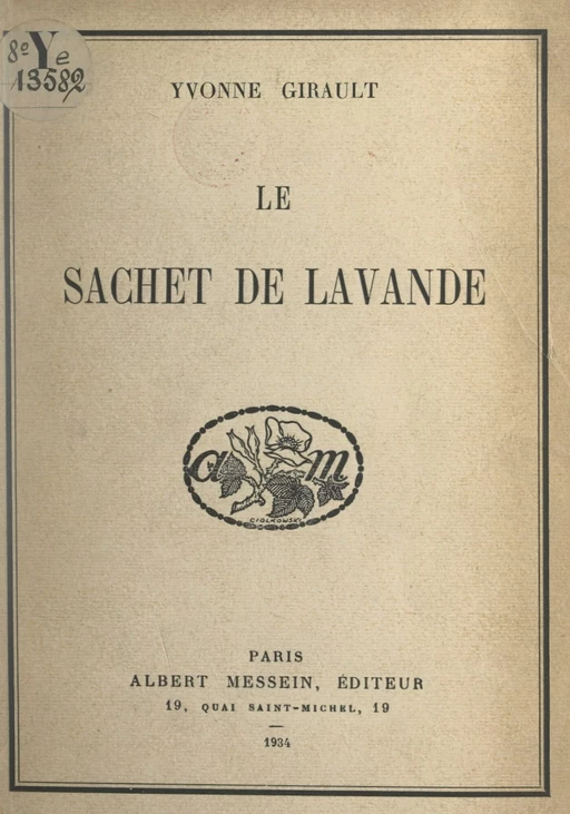 Le sachet de lavande - Yvonne Girault - FeniXX réédition numérique