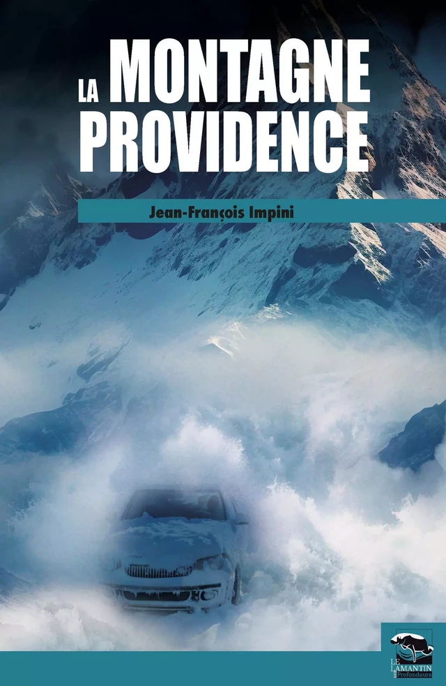 La montagne providence - Jean-François Impini - Les éditions du Lamantin