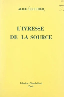 L'ivresse de la source