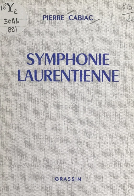 Symphonie laurentienne - Pierre Cabiac - FeniXX réédition numérique