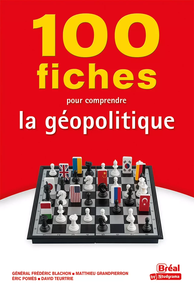 100 fiches pour comprendre la géopolitique - Frédéric Blachon, Matthieu Grandpierron, Eric Pomes, David Teurtrie - Bréal