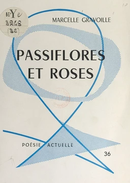 Passiflores et roses