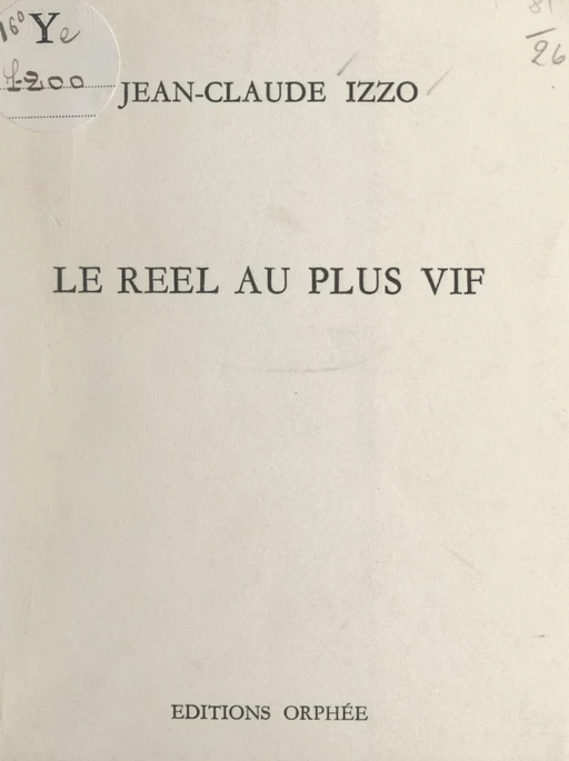 Le réel au plus vif - Jean-Claude Izzo - FeniXX réédition numérique