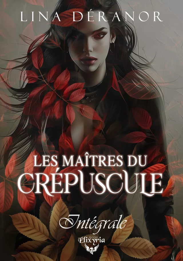 Les maîtres du crépuscule - Intégrale - Lina Déranor - Editions Elixyria