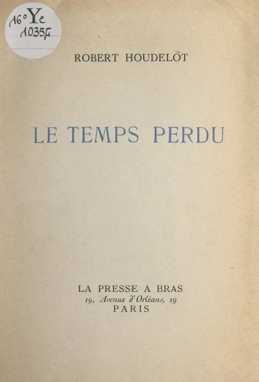 Le temps perdu - Robert Houdelot - FeniXX réédition numérique