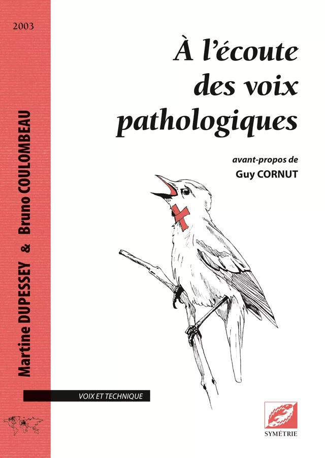 À l’écoute des voix pathologiques - Bruno Coulombeau, Martine Dupessey - Symétrie