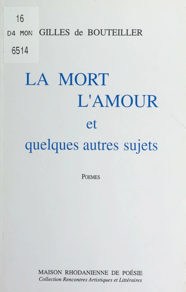 La mort, l'amour et quelques autres sujets - Gilles de Bouteiller - FeniXX réédition numérique