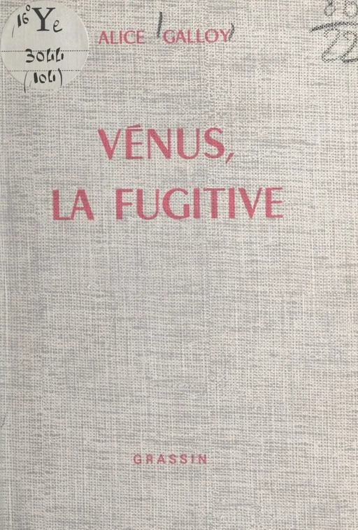 Vénus, la fugitive - Alice Galloy - FeniXX réédition numérique