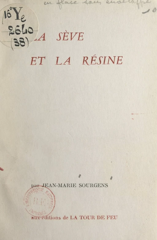 La sève et la résine - Jean-Marie Sourgens - FeniXX réédition numérique