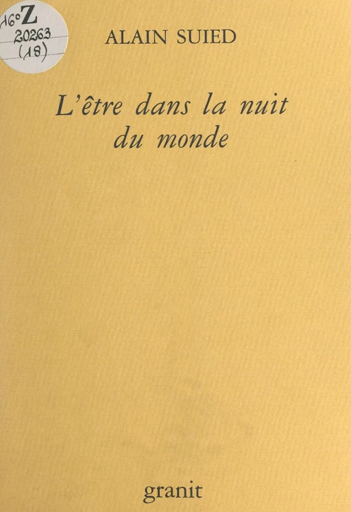 L'être dans la nuit du monde - Alain Suied - FeniXX réédition numérique