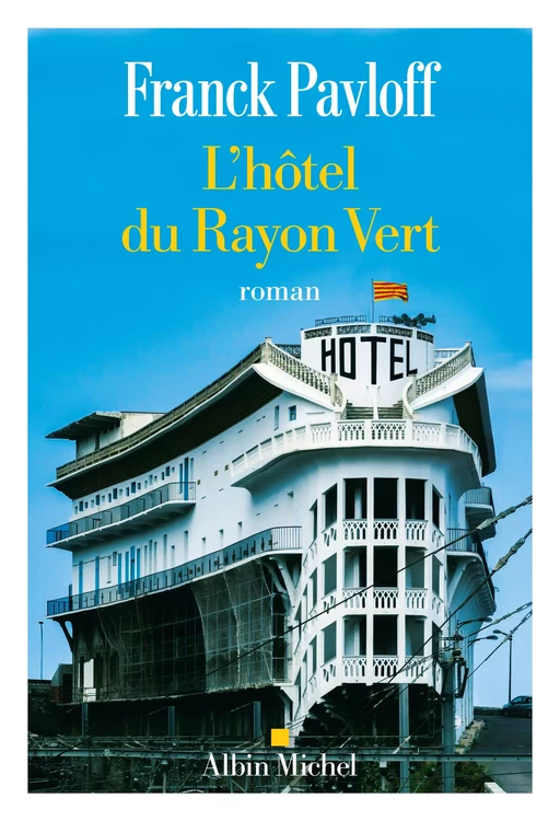 L'Hôtel du Rayon Vert - Franck Pavloff - Albin Michel