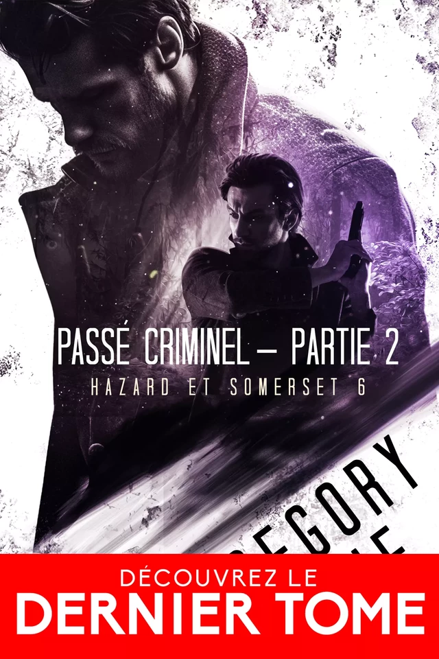 Passé criminel — Partie 2 - Gregory Ashe - MxM Bookmark