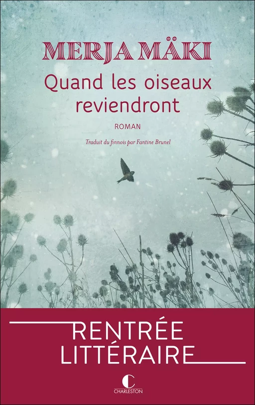 Quand les oiseaux reviendront - Merja Mäki - Éditions Charleston