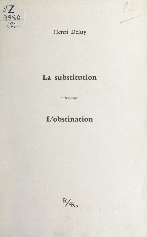 La substitution : autrement l'obstination - Henri Deluy - FeniXX réédition numérique