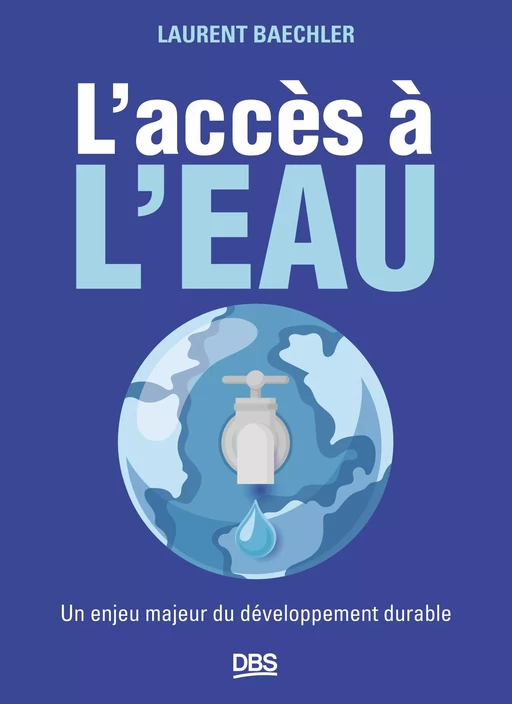 L'accès à l'eau - Laurent Baechler - De Boeck Supérieur