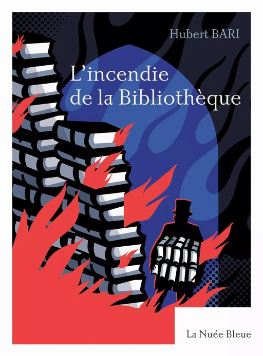 L'incendie de la Bibliothèque - Hubert Bari - La Nuée bleue