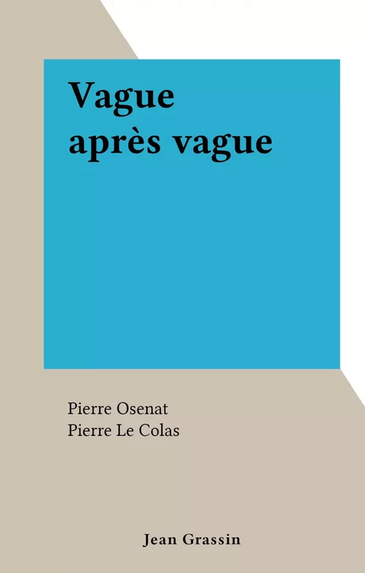 Vague après vague - Pierre Osenat - FeniXX réédition numérique