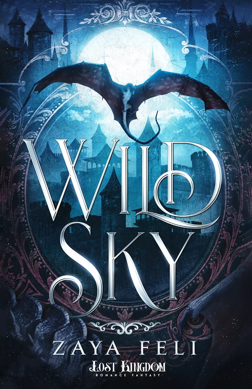 Wild Sky - Zaya Feli - Lost Kingdom