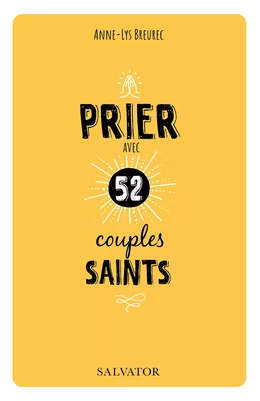 Prier avec 52 couples saints