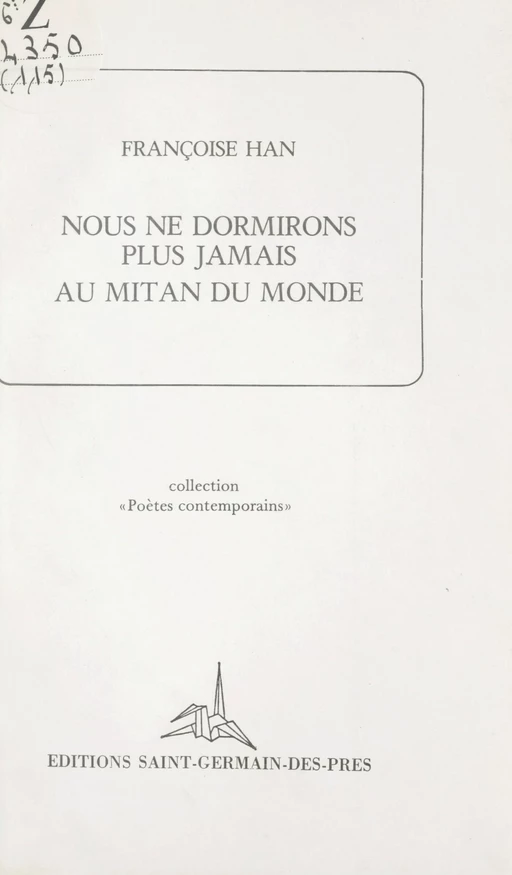 Nous ne dormirons plus jamais au mitan du monde - Françoise Hàn - FeniXX réédition numérique