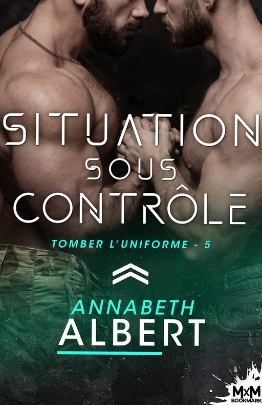 Situation sous contrôle - Annabeth Albert - MxM Bookmark