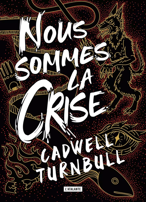 Nous sommes la crise - Cadwell Turnbull - L'Atalante