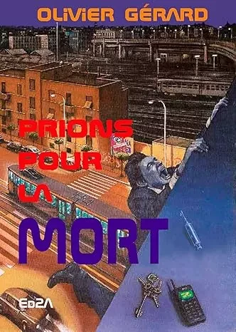 Prions pour la mort - Olivier Gérard - Éditions Auteurs d'Aujourd'hui