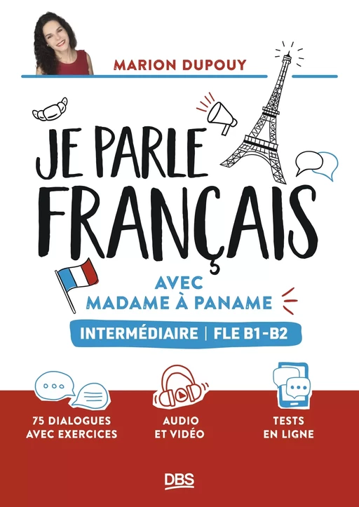 Je parle français avec Madame à Paname FLE B1-B2 (intermédiaire) - Marion Dupouy - De Boeck Supérieur