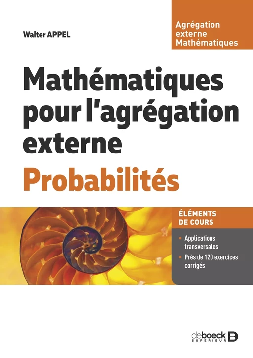 Mathématiques pour l’agrégation externe. Probabilités - Walter Appel - De Boeck Supérieur