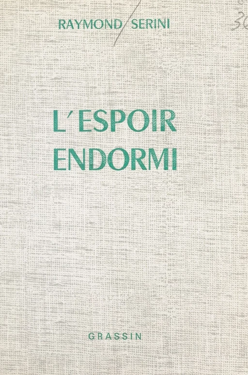 L'espoir endormi - Raymond Serini - FeniXX réédition numérique