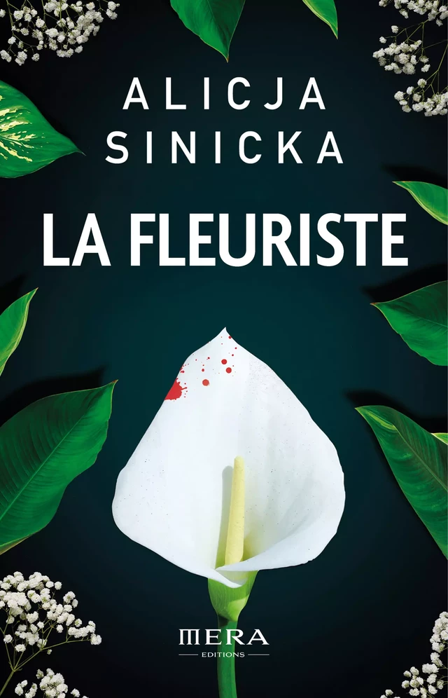 La fleuriste - Alicja Sinicka - Mera Editions