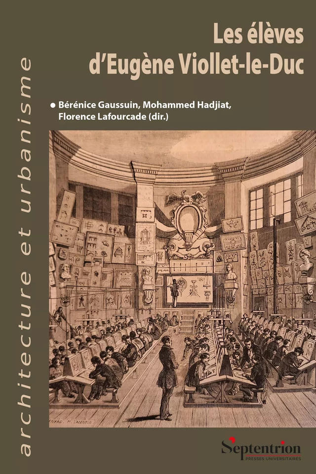 Les élèves d’Eugène Viollet-le-Duc -  - Presses Universitaires du Septentrion