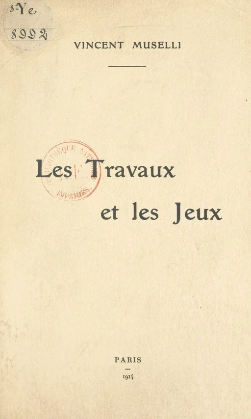 Les travaux et les jeux - Vincent Muselli - FeniXX réédition numérique