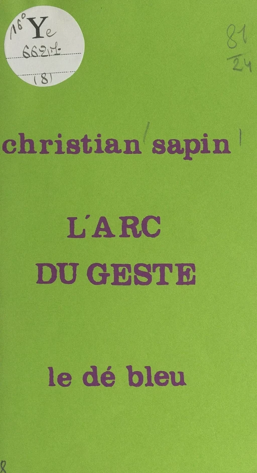 L'arc du geste - Christian Sapin - FeniXX réédition numérique