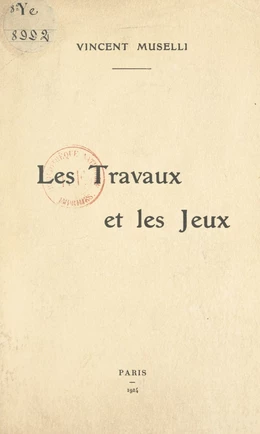 Les travaux et les jeux