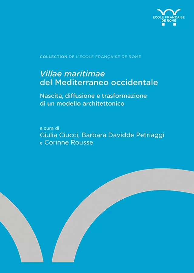 Villae maritimae del Mediterraneo occidentale -  - Publications de l’École française de Rome