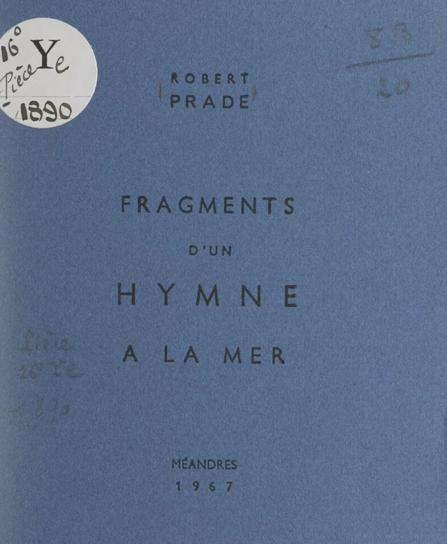 Fragments d'un hymne à la mer - Robert Prade - FeniXX réédition numérique