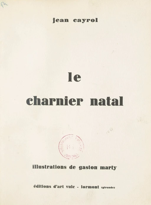 Le charnier natal - Jean Cayrol - FeniXX réédition numérique