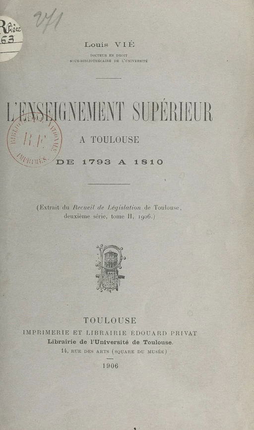 L'enseignement supérieur à Toulouse de 1793 à 1810 - Louis Vié - FeniXX réédition numérique