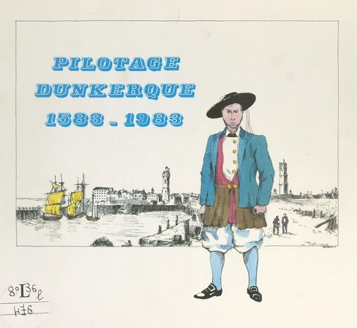 Pilotage Dunkerque, 1583-1983 - Jacky Messiaen,  Station de pilotage de Dunkerque - FeniXX réédition numérique