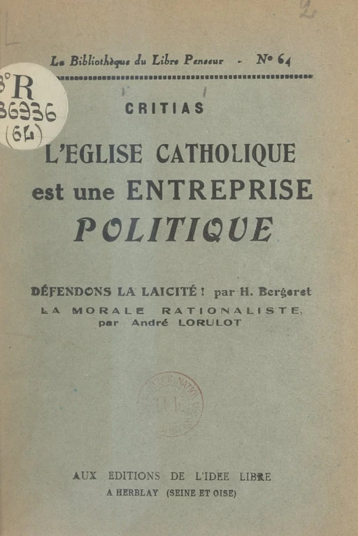 L'Église catholique est une entreprise politique - Henri Bergeret,  Critias, André Lorulot - FeniXX réédition numérique