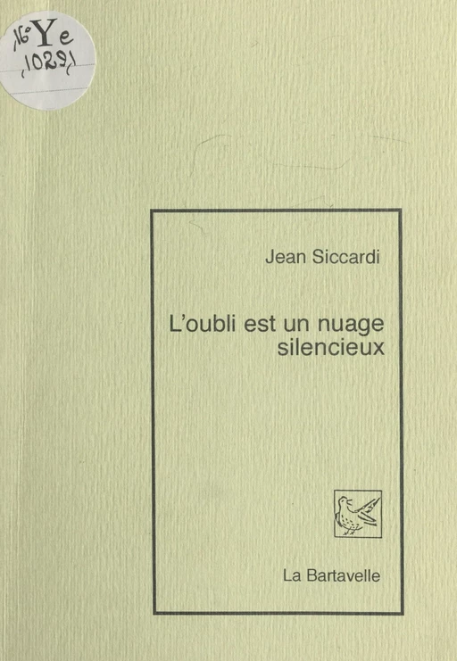 L'oubli est un nuage silencieux - Jean Siccardi - FeniXX réédition numérique