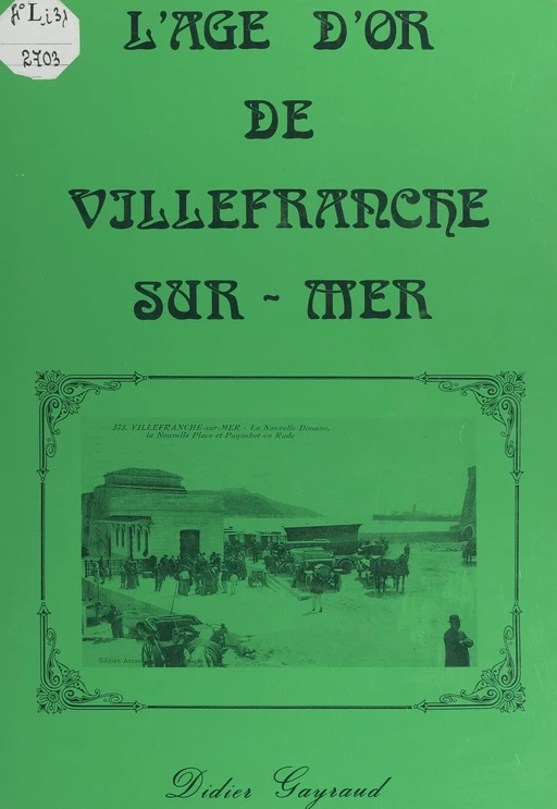 L'âge d'or de Villefranche-sur-Mer - Didier Gayraud - FeniXX réédition numérique