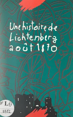 Une histoire de Lichtenberg, août 1870