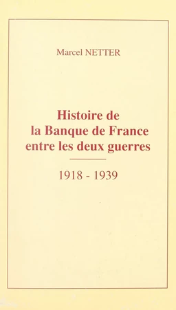 Histoire de la Banque de France entre les deux guerres, 1918-1939