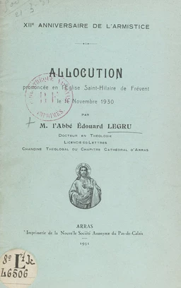 Douzième anniversaire de l'Armistice. Allocution prononcée en l'église Saint-Hilaire-de-Frévent, le 11 novembre 1930