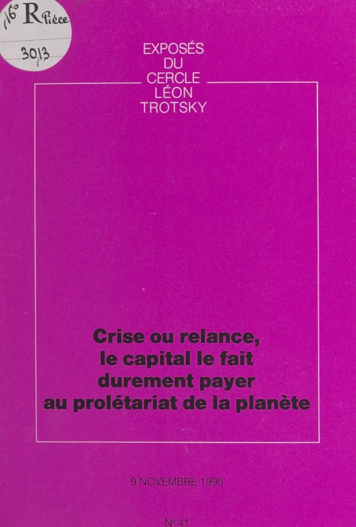 Crise ou relance, le capital le fait durement payer au prolétariat de la planète -  Cercle Léon Trotsky - FeniXX réédition numérique