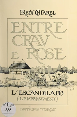 Entre Crau e Rose : l'escandilado (l'embrasement)