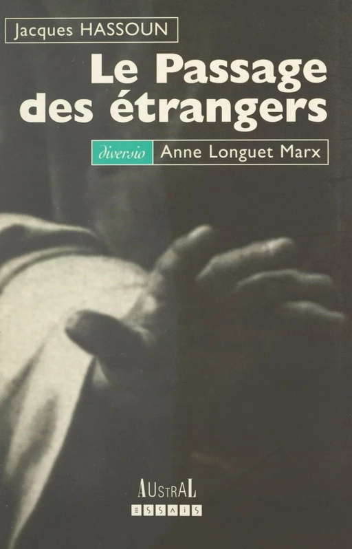 Le passage des étrangers - Jacques Hassoun, Anne Longuet Marx - FeniXX réédition numérique