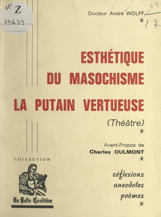 Esthétique du masochisme. La putain vertueuse (théâtre) - André Wolff - FeniXX réédition numérique